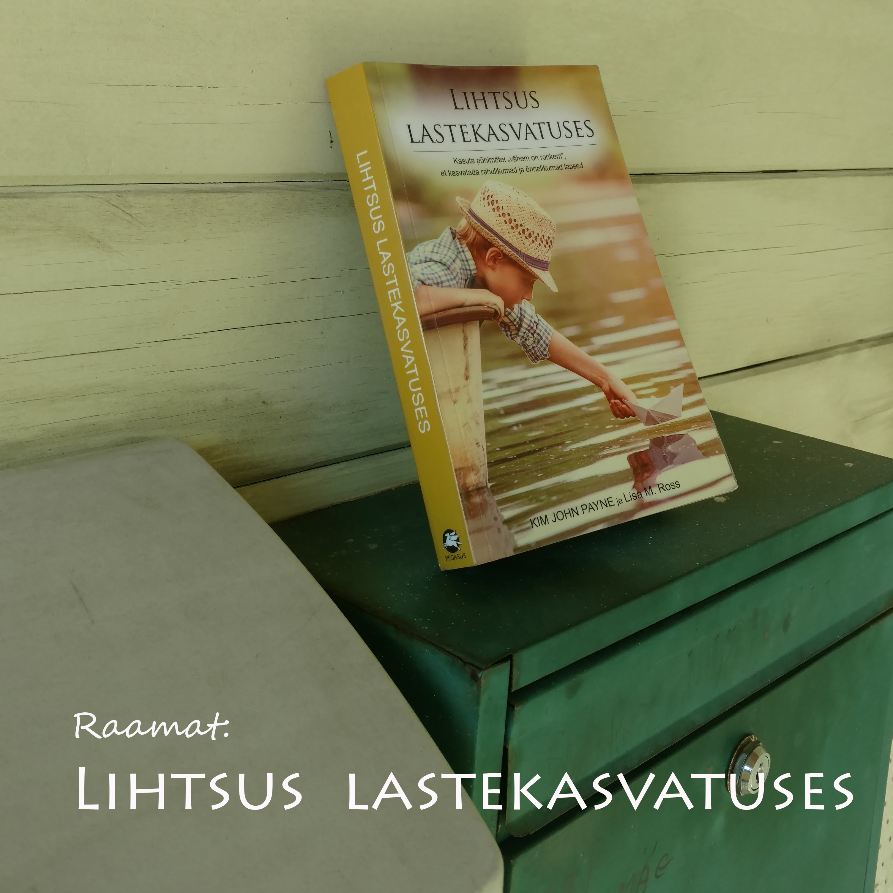 lihtsus lastekasvatuses